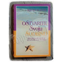 Ostvarite svoju sudbinu Wayne W. Dyer