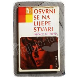 Osvrni se na lijepe stvari Raphaele Billetdoux