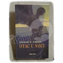 Otac u noći Michael D. O'Brien