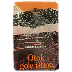 Otok gole istine Dragan Kalajdžić