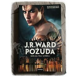PALI ANĐELI POŽUDA J.R. Ward BR.195