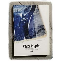 Peace Pilgrim: hodočasnica mira 