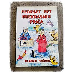 Pedeset pet prekrasnih priča Blanka Pašagić