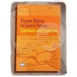 Pension Reform in Eastern Europe: Experiences and Perspectives