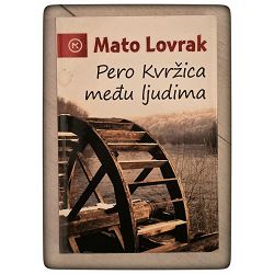 pero-kvrzica-medu-ljudima-mato-lovrak-otpis-82767-x408-31_71043.jpg