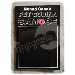 Pet godina samoće Nenad Čanak