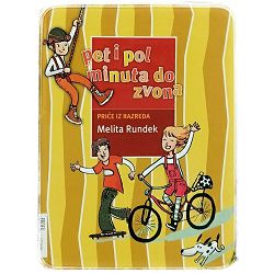 Pet i Pol Minuta Do Zvona - Priče Iz Razreda Melita Rundek