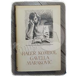 Pet stoljeća hrvatske književnosti: Albert Haler, Mihovil Kombol, Branko Gavella, Ljubomir Maraković 