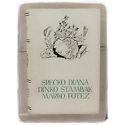 Pet stoljeća hrvatske književnosti: Izabrana djela Srećko Diana, Dinko Štambak, Marko Fotez