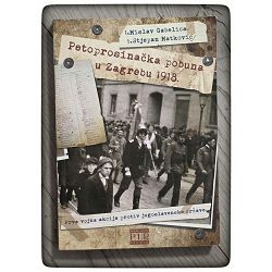 Petoprosinačka pobuna U Zagrebu 1918. Mislav Gabelica, Stjepan Matković / otpis