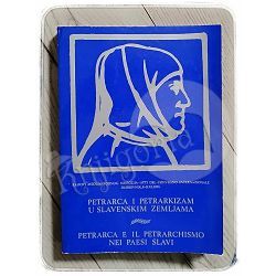 Petrarca i petrarkizam u slavenskim zemljama: radovi međunarodnog simpozija Frano Čale