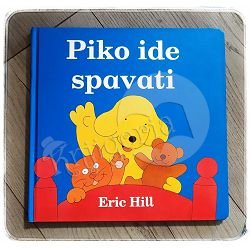 PIKO IDE SPAVATI - Slikovnica s prozorčićima Eric Hill