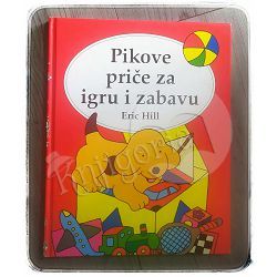 Pikove priče za igru i zabavu Eric Hill