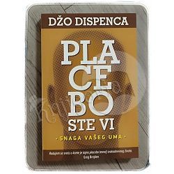 Placebo ste vi Džo Dispenca