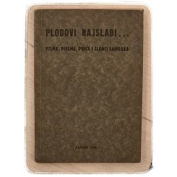 "Plodovi najslađi... pisma, pjesme, priče i članci samouka 