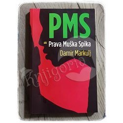 PMS ili prava muška spika Damir Markulj 