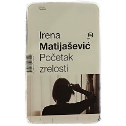 Početak zrelosti Irena Matijašević