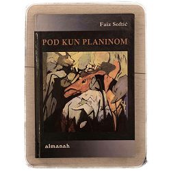 Pod Kun planinom Faiz Softić