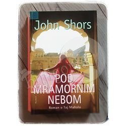 Pod mramornim nebom John Shors 