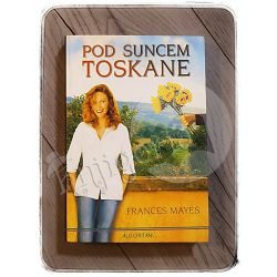 Pod suncem Toskane Frances Mayes