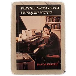 Poetika Nicka Cavea i biblijski motivi Davor Kristić