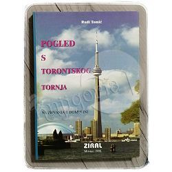 Pogled s torontskoga tornja na zbivanja u domovini Rudi Tomić