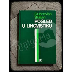 Pogled u lingvistiku Dubravko Škiljan 