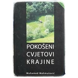 Pokošeni cvjetovi Krajine Muhamed Mahmutović
