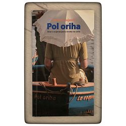 POL ORIHA: libar o najmanjemu brodu na svitu Tonka Alujević / otpis