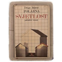 Polarna svjetlost - pokladni roman Drago Jančar / otpis