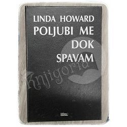 Poljubi me dok spavam Linda Howard