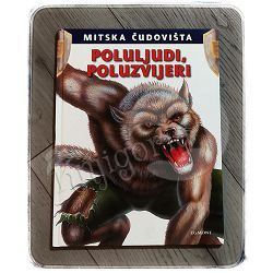 POLULJUDI, POLUZVIJERI - MITSKA ČUDOVIŠTA