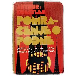 Pomračenje o podne Arthur Koestler