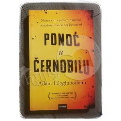 Ponoć u Černobilu Adam Higginbotham