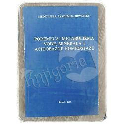 Poremećaj metabolizma vode, minerala i acidobazne homeostaze Vlado Oberiter