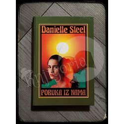 PORUKA IZ NAMA Danielle Steel