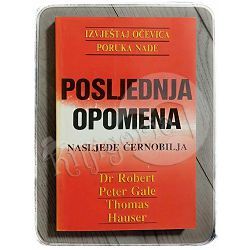 Posljednja opomena Robert Peter Gale, Thomas Hauser