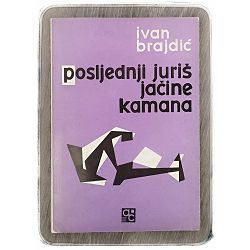Posljednji juriš Jačine Kamana Ivan Brajdić