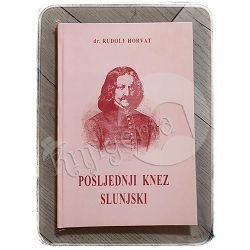 Posljednji knez slunjski Rudolf Horvat 