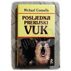 Posljednji prerijski vuk Michael Connelly