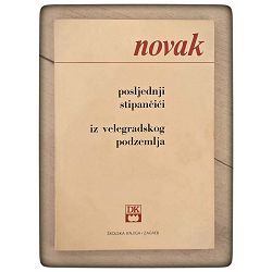 Posljednji Stipančići / Iz velegradskog podzemlja Vjenceslav Novak