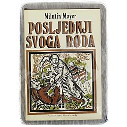 Posljednji svoga roda Milutin Mayer