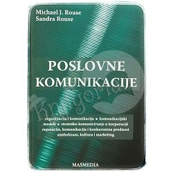 POSLOVNE KOMUNIKACIJE Michael J. Rouse,Sandra Rouse