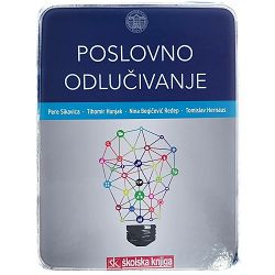 Poslovno odlučivanje Pere Sikavica, Tihomir Hunjak, Nina Begičević  Ređep, Tomislav Hernaus