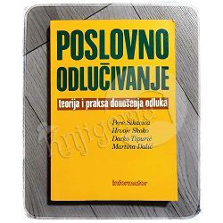 Poslovno odlučivanje: teorija i praksa donošenja odluka Pere Sikavica