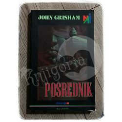 POSREDNIK John Grisham 