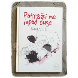 Potraži me ispod duge Bernard Jan 