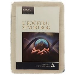 Biblijska doktrina 1/2013. U POČETKU STVORI BOG L. Džejms Gibson