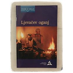 Pouke iz Biblije - izdanje za odrasle 4/2007. Ljevačev oganj Gavin Anthony