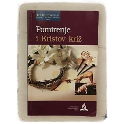 Pouke iz Biblije - izdanje za odrasle 4/2008. Pomirenje i Kristov križ Angel M. Rodriguez
